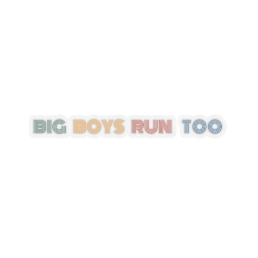 Big Boys Run Too (ALT LOGO) Kiss-Cut Stickers