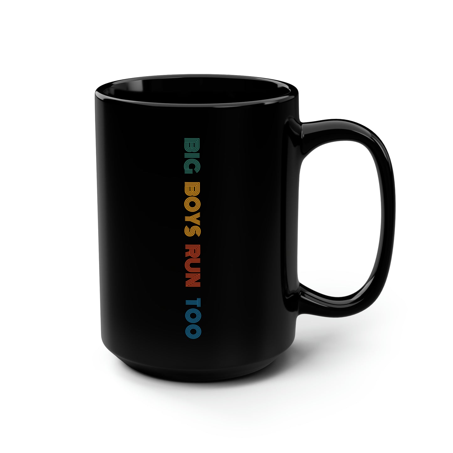 Big Boys Run Too Black Mug, 15oz